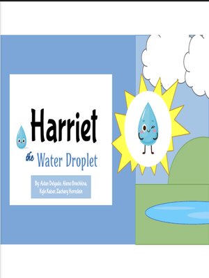 cover image of Harriet the Water Droplet